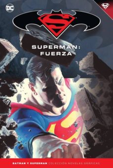 Batman y Superman - Colección Novelas Gráficas número 30: Superman: Fuerza