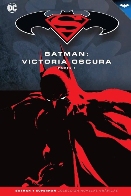 Batman y Superman - Colección Novelas Gráficas núm. 32: Batman: Victoria oscura (Parte 1)