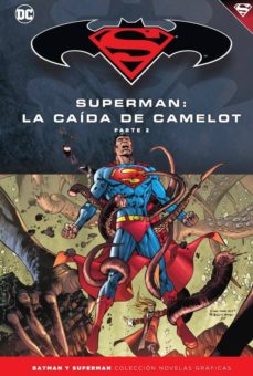 Batman y Superman - Colección Novelas Gráficas núm. 40: Superman: La caída de Camelot (Parte 2)
