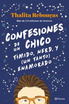 CONFESIONES DE UN CHICO TIMIDO, NERD Y (UN TANTO)